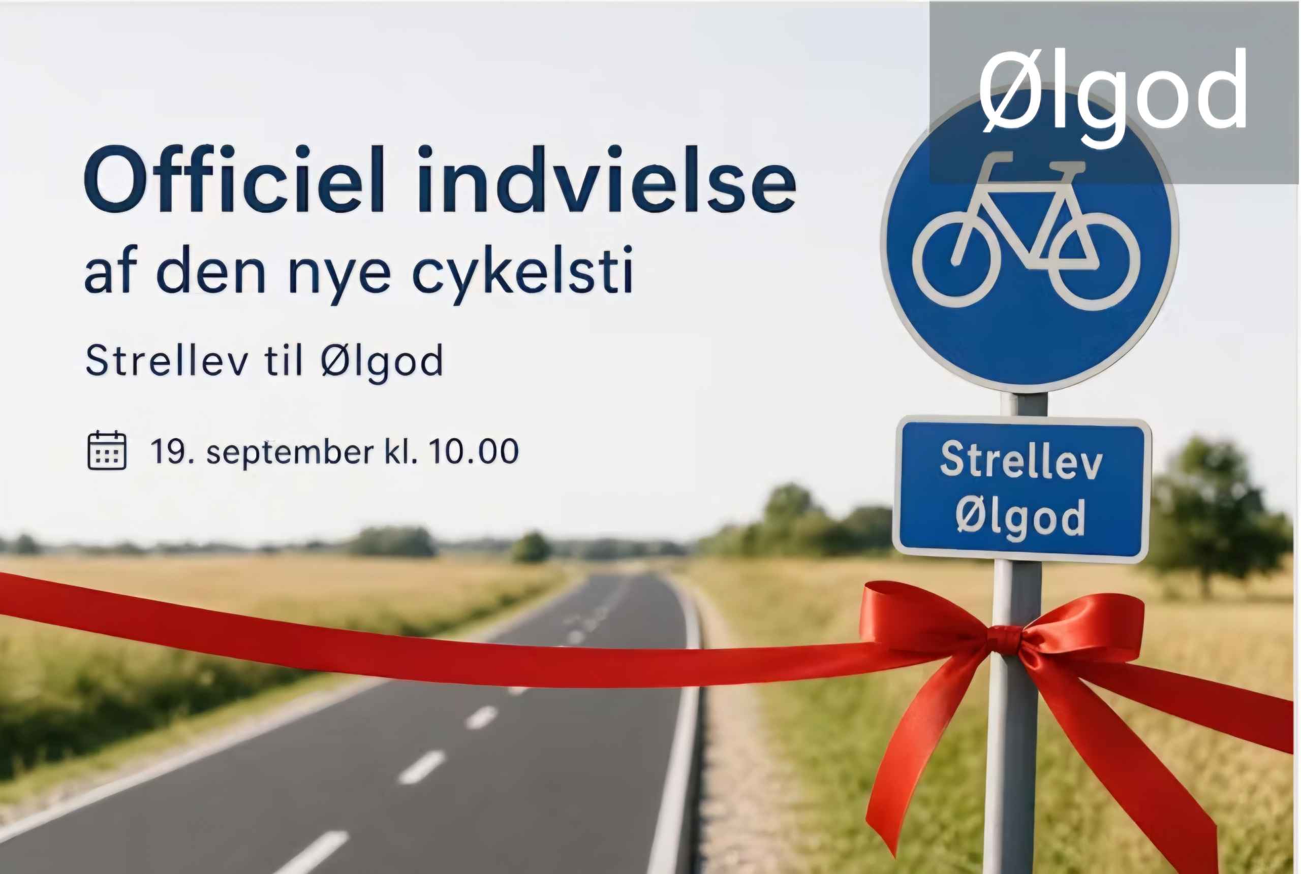 Officiel Indvielse af den nye Cykelsti fra Strellev til Ølgod den 19/9 kl.10
